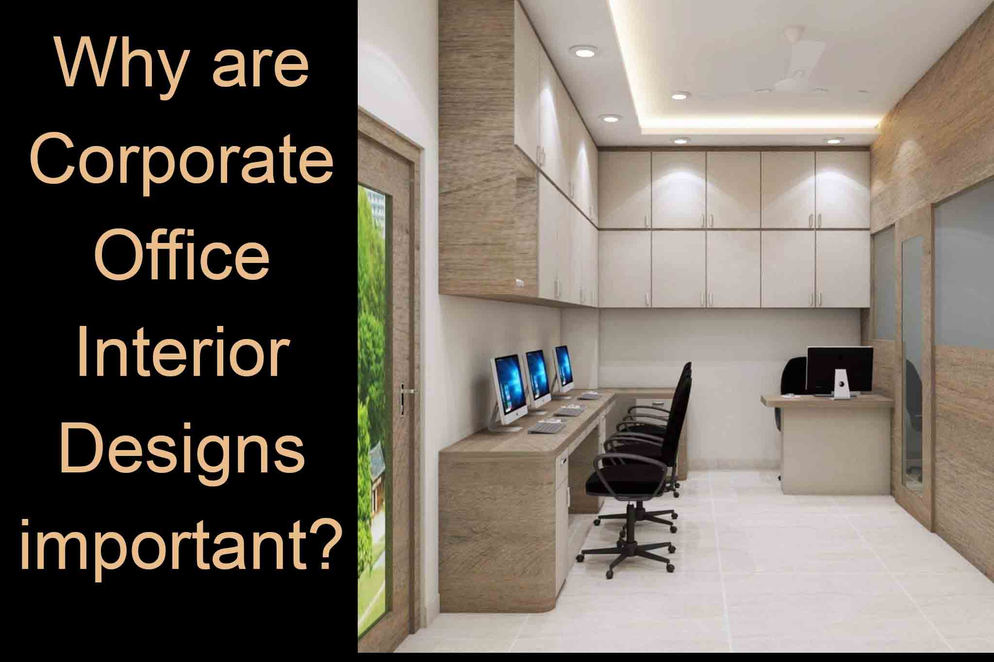 Why are Corporate Office Interior Designs important?