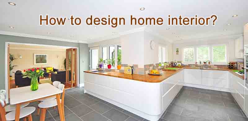 How to design home interior?